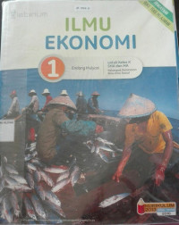 Image of ILMU EKONOMI untuk kls X SMA&MA kel.peminatan ilmu-ilmu sosial Kur.2013 Ed. Revisi 2016