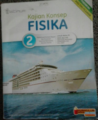 Image of Kajian Konsep FISIKA utk kls XI SMA dan MA kel.peminatan matematika dan ilmu alam Kur.2013 Ed.Revisi Terbaru