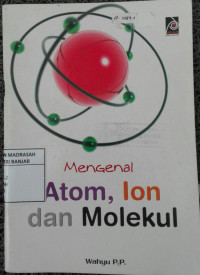 Image of Mengenal Atom, Ion dan Molekul