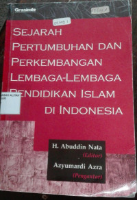 Image of Sejarah Pertumbuhan dan Perkembangan Lembaga-Lembaga Pendidikan Islam di Indonesia