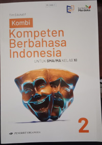 Image of KOMBI Kompeten Berbahasa INDONESIA untuk SMA/MA kelas XI