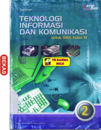 Image of TEKNOLOGI INFORMASI DAN KOMUNIKASI untuk SMA kls XI KTSP 2006